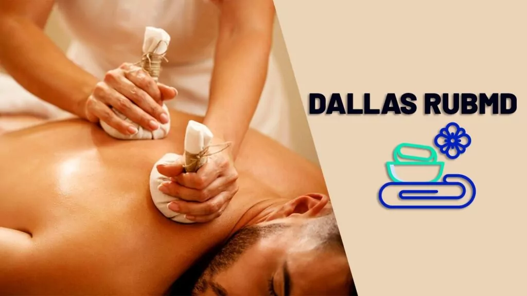 Dallas RubMD: The Ultimate Guide to the Best Body Rubs in Dallas for Relaxation