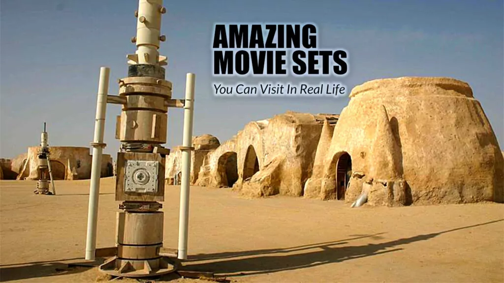 10 Amazing Movie Sets You Can Visit In Real Life!