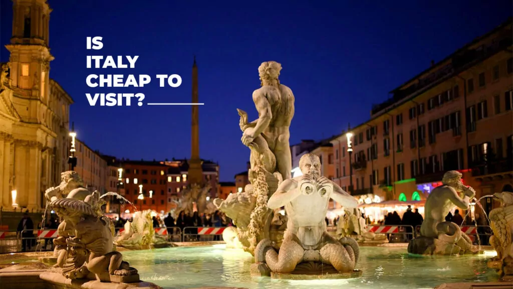 Is Italy Cheap to Visit? A Comprehensive Guide to Budget Travel in 2025