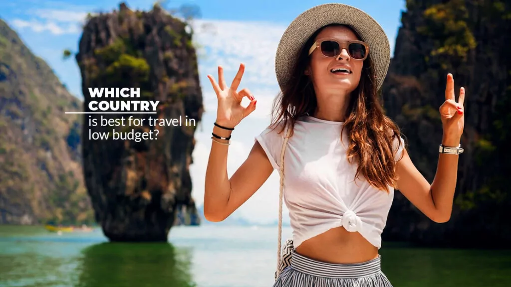 Which Country is Best for Travel in Low Budget? Top 15 Affordable Destinations for 2025