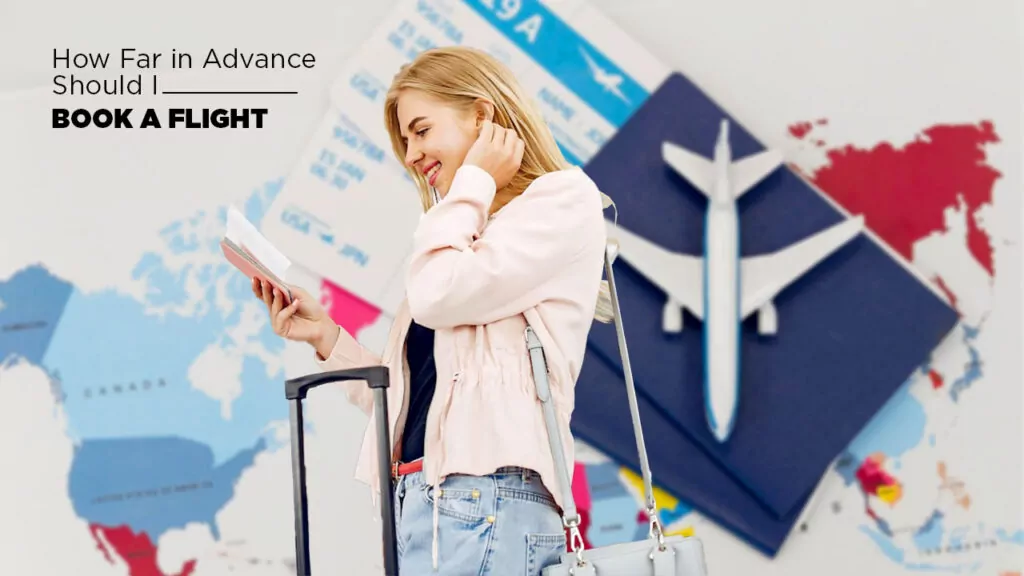 How Early Should You Book Your Flight? Expert Advice